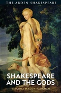 Cover: Shakespeare and the Gods - The Arden Shakespeare