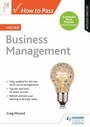 Cover: How to Pass Higher Business Management, Second Edition - Hodder Gibson