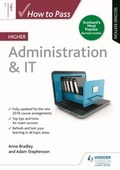 Cover: How to Pass Higher Administration & IT, Second Edition - Hodder Gibson