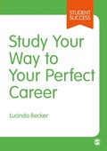 Cover: Study Your Way to Your Perfect Career - SAGE Publications Ltd