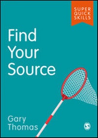 Enlarge image Cover: Find Your Source - SAGE Publications Ltd