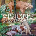 Cover: Visions of Lost Worlds - Smithsonian Books