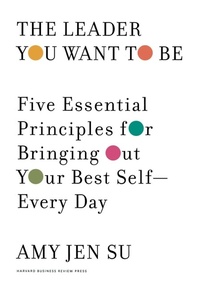 Enlarge image Cover: The Leader You Want to Be - Harvard Business Review Press
