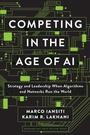 Cover: Competing in the Age of AI - Harvard Business Review Press