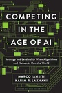 Cover: Competing in the Age of AI - Harvard Business Review Press