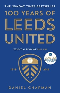 Abbildung von: 100 Years of Leeds United - Icon Books