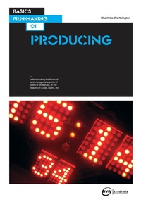 Abbildung von: Basics Film-Making 01: Producing - AVA Publishing