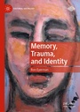 Cover: Memory, Trauma, and Identity - Palgrave Macmillan