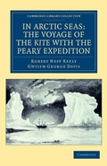 Cover: In Arctic Seas: the Voyage of the Kite with the Peary Expedition - Cambridge University Press
