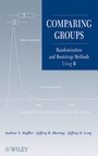 Cover: Comparing Groups - Randomization and Bootstrap Methods Using R - Wiley
