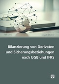 Cover: Bilanzierung von Derivaten und Sicherungsbeziehungen nach UGB und IFRS - dbv-Verlag (&Ouml;sterreich)
