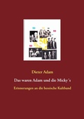 Cover: Das waren Adam und die Micky&acute;s - Books on Demand