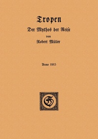 Abbildung von: Tropen. Der Mythos der Reise - Books on Demand