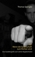 Cover: 180&deg; Wenn die Gesellschaft zum Richter wird - BoD - Books on Demand