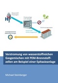Cover: Verstromung von wasserstoffreichen Gasgemischen mit PEM-Brennstoffzellen am Beispiel einer Epitaxieanlage - Dr. Hut