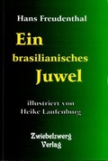 Cover: Ein brasilianisches Juwel - Zwiebelzwerg