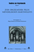 Cover: Zur Orgelmusik Felix Mendelssohn Bartholdys - Butz, Josef, Dr.