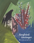 Cover: Siegfried Anzinger &middot; Blick zur&uuml;ck und nach vorn - Swiridoff