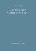 Cover: Generation 1968 - Nachgeburt von 1933? - Basilisken-Presse im Verlag Natur & Text