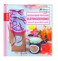 Cover: Kreative Manufaktur: Inspirationen f&uuml;r kleine Bl&uuml;tengeschenke - D&ouml;rfler Verlag GmbH