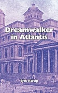 Cover: Dreamwalker in Atlantis - Erik Istrup Publishing