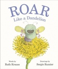 Cover: Roar Like a Dandelion - HarperCollins