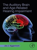 Cover: The Auditory Brain and Age-Related Hearing Impairment - Academic Press