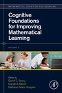 Cover: Cognitive Foundations for Improving Mathematical Learning - Academic Press