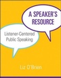 Cover: A Speaker's Resource: Listener-Centered Public Speaking - McGraw-Hill Professional