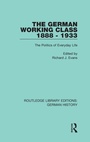 Cover: The German Working Class 1888 - 1933 - Routledge
