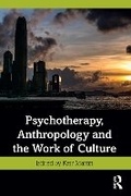 Cover: Psychotherapy, Anthropology and the Work of Culture - Routledge
