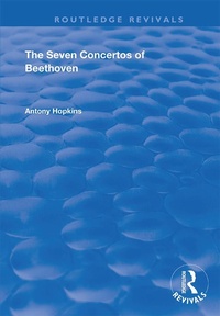 Abbildung von: The Seven Concertos of Beethoven - Routledge