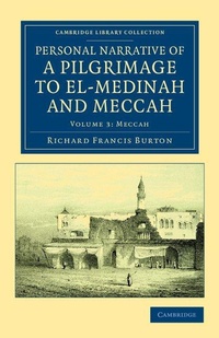 Abbildung von: Personal Narrative of a Pilgrimage to El-Medinah and Meccah - Cambridge University Press