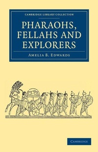 Abbildung von: Pharaohs, Fellahs and Explorers - Cambridge University Press