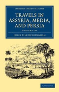 Cover: Travels in Assyria, Media, and Persia 2 Volume Set - Cambridge University Press