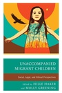 Cover: Unaccompanied Migrant Children - Lexington Books