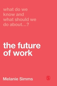 Enlarge image Cover: What Do We Know and What Should We Do About the Future of Work? - SAGE Publications Ltd