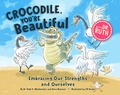 Cover: Crocodile, You're Beautiful - Apples and Honey Press