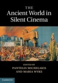 Cover: The Ancient World in Silent Cinema - Cambridge University Press