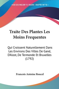 Abbildung von: Traite Des Plantes Les Moins Frequentes - Kessinger Publishing