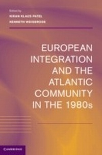 Enlarge image Cover: European Integration and the Atlantic Community in the 1980s - Cambridge University Press