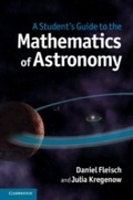Cover: A Student's Guide to the Mathematics of Astronomy - Cambridge University Press