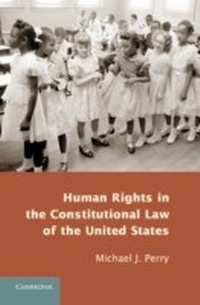 Enlarge image Cover: Human Rights in the Constitutional Law of the United States - Cambridge University Press