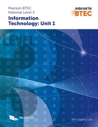 Enlarge image Cover: Pearson BTEC Level 3 in Information Technology: Unit 1 - PG Online Limited