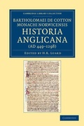Cover: Bartholomaei de Cotton, Monachi Norwicensis, Historia Anglicana (AD 449-1298) - Cambridge University Press