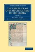 Cover: The Repressor of Over Much Blaming of the Clergy - Cambridge University Press