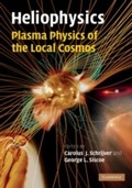 Cover: Heliophysics: Plasma Physics of the Local Cosmos - Cambridge University Press