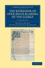 Cover: The Repressor of Over Much Blaming of the Clergy 2 Volume Set - Cambridge University Press