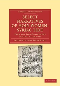 Enlarge image Cover: Select Narratives of Holy Women: Syriac Text - Cambridge University Press