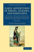 Cover: Early Adventures in Persia, Susiana, and Babylonia - Cambridge University Press